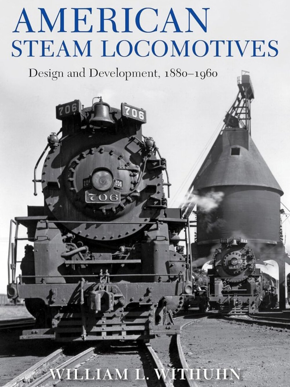 American Steam Locomotives: Design and Development, 1880–1960 (Railroads Past